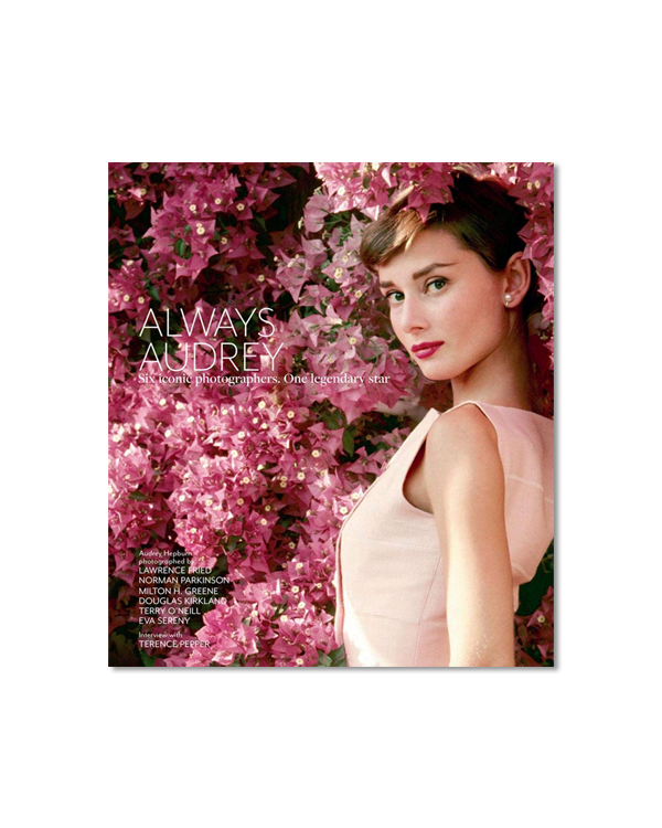 Always Audrey: Six Iconic Photographers. One Legendary Star