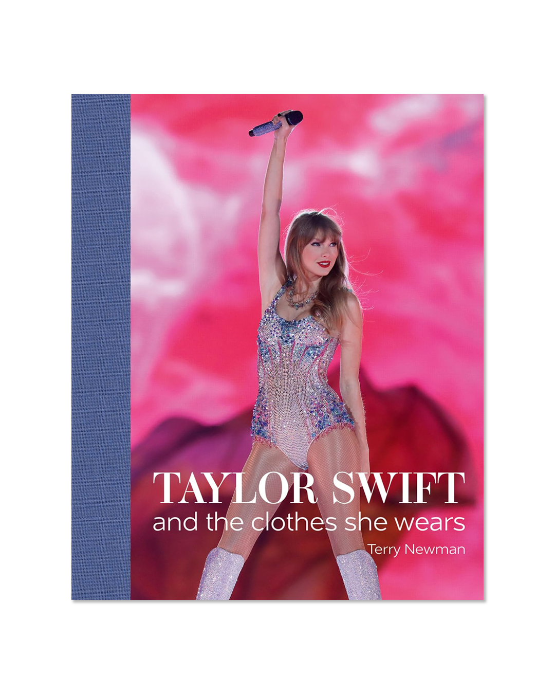 Taylor Swift: And the Clothes She Wears