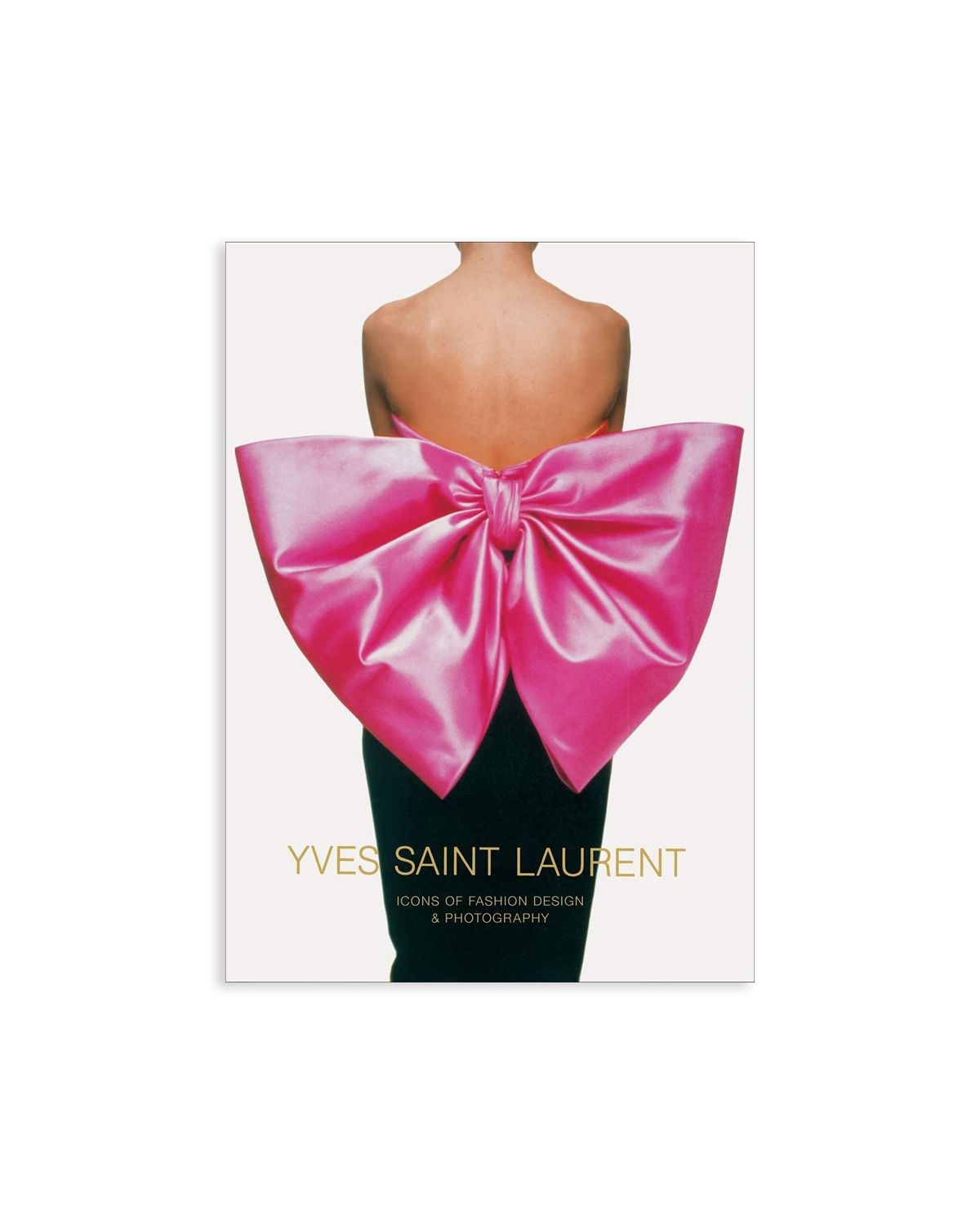 Yves Saint Laurent: Icons of Fashion Design & Photography