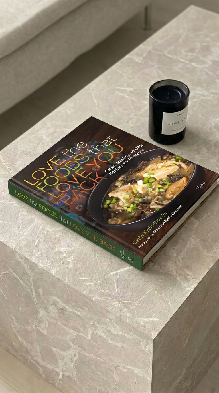 Love the Foods That Love You Back: Clean, Healthy, Vegan Recipes for Everyone