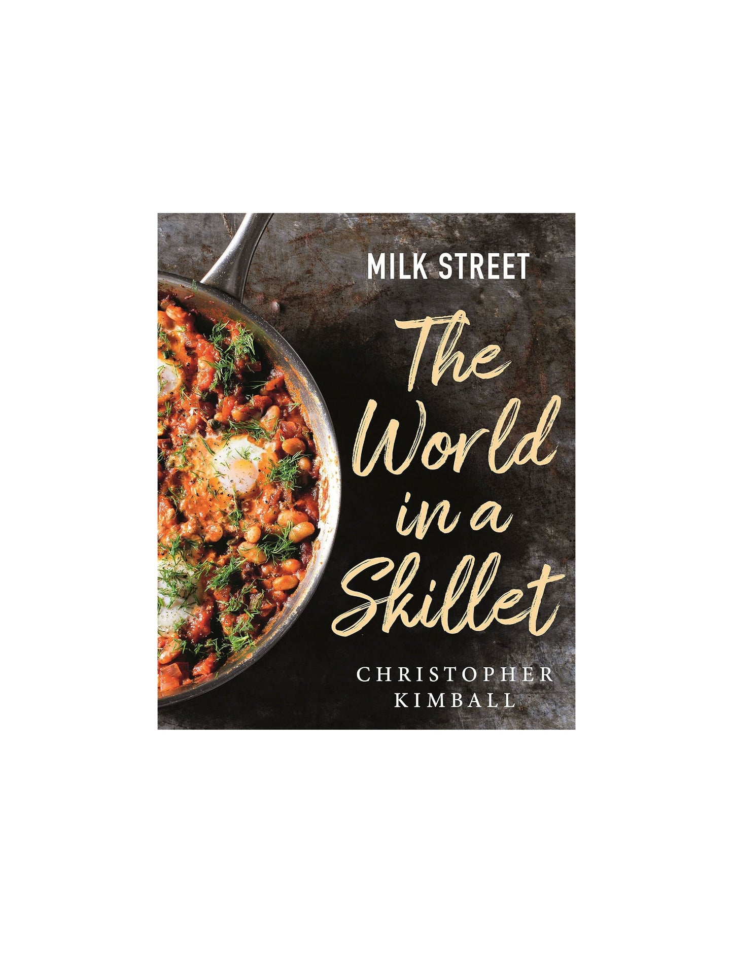 Milk Street: World in a Skillet