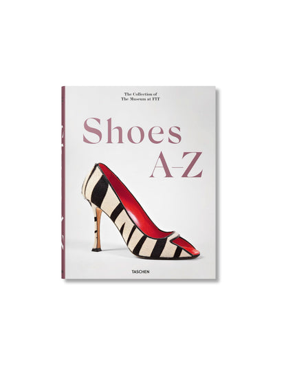 Shoes A-Z: The Collection of the Museum at FIT