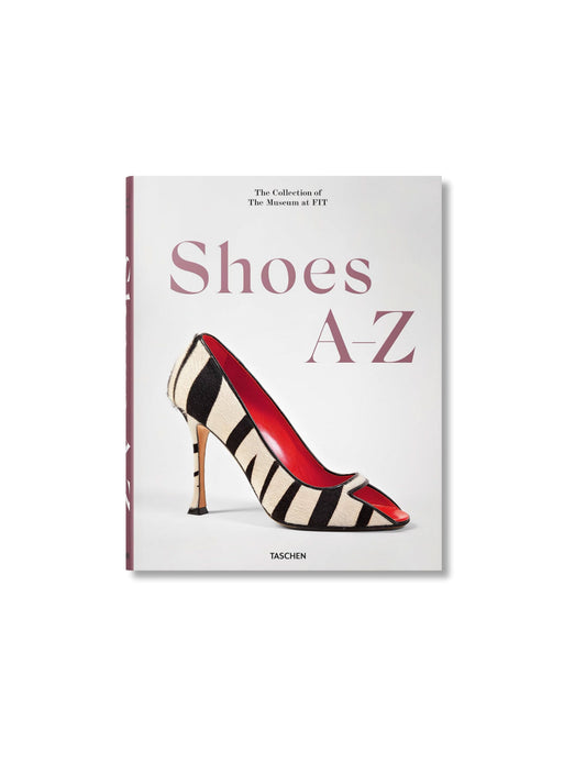 Shoes A-Z: The Collection of the Museum at FIT